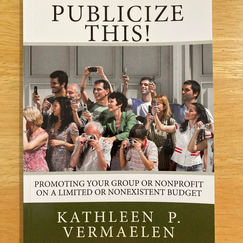 Publicize This! Promoting Your Group or Nonprofit on a Limited… Budget